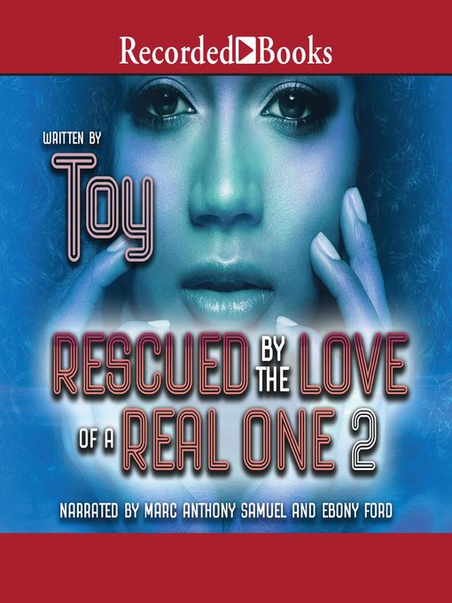 Title details for Rescued by the Love of a Real One 2 by Toy - Available